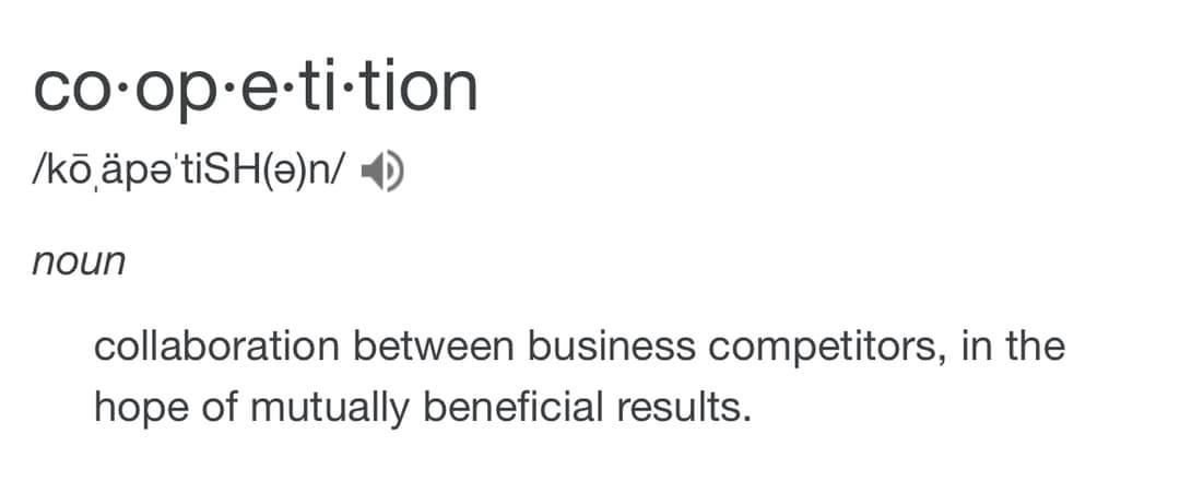 coopetition: collaboration between business competitors, in the hope of mutually beneficial results