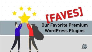 divi chat ep 234 - favorite premium wp plugins